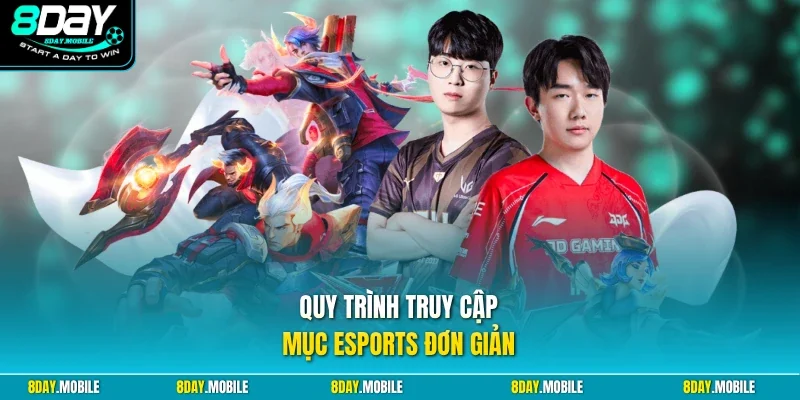 Quy trình truy cập mục eSports đơn giản